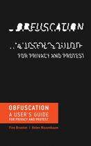 Couverture du livre « OBFUSCATION - A USER''S GUIDE FOR PRIVACY AND PROTEST » de Finn Brunton et Helen Nissenbaum aux éditions Mit Press