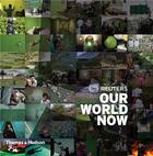 Couverture du livre « Reuters - our world now 5 » de Reuters aux éditions Thames & Hudson