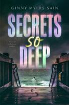 Couverture du livre « SECRETS SO DEEP » de Ginny Myers Sain aux éditions Razorbill