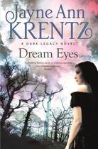 Couverture du livre « Dream Eyes » de Jayne Ann Krentz aux éditions Little Brown Book Group Digital