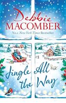 Couverture du livre « JINGLE ALL THE WAY » de Debbie Macomber aux éditions Sphere