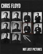 Couverture du livre « Chris Floyd : not just pictures » de Hunter Barnes aux éditions Reel Art Press