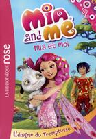 Couverture du livre « Mia et moi t.2 ; l'énigme du Tromptusse » de  aux éditions Hachette Jeunesse