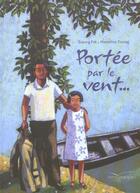 Couverture du livre « Portee Par Le Vent... » de Marcelino Truong et Soyung Pak aux éditions Gautier Languereau