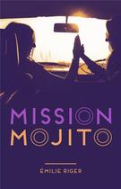 Couverture du livre « Mission mojito » de Emilie Riger aux éditions Hlab