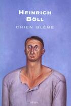 Couverture du livre « Chien bleme » de Heinrich Boll aux éditions Seuil
