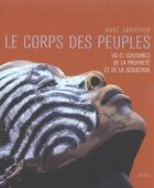 Couverture du livre « Corps Des Peuples. Us Et Coutumes De La Proprete Et De La Seduction (Le) » de Anne Varichon aux éditions Seuil