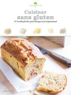 Couverture du livre « Cuisiner sans gluten ; 50 recettes faciles, pour manger sain et gourmand » de Camille Antoine aux éditions Larousse