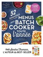 Couverture du livre « 52 nouveaux menus pour batch-cooker toute l'année » de Sandra Thomann aux éditions Larousse