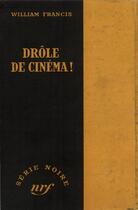 Couverture du livre « Drole de cinema ! » de Francis William aux éditions Gallimard