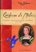 Couverture du livre « Catherine de Médicis » de Catherine De Lasa aux éditions Gallimard-jeunesse