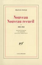 Couverture du livre « Nouveau nouveau recueil - vol01 - 1923-1942 » de Francis Ponge aux éditions Gallimard