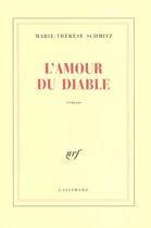 Couverture du livre « L'Amour du diable » de Schmitz M-T. aux éditions Gallimard