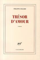 Couverture du livre « Trésor d'amour » de Philippe Sollers aux éditions Gallimard