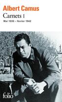 Couverture du livre « Carnets t.1 ; mai 1935 - février 1942 » de Albert Camus et Raymond Gay-Crosier aux éditions Gallimard