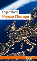 Couverture du livre « Penser l'Europe » de Edgar Morin aux éditions Folio