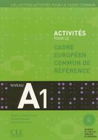 Couverture du livre « Activites cadre europeen a1 + cd » de Marie-Louise Parizet et Eliane Grandet et Martine Corsain aux éditions Cle International