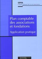 Couverture du livre « Plan comptable des associations et fondations . applications pratiques » de  aux éditions Documentation Francaise