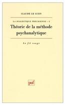 Couverture du livre « Théorie de la méthode psychanalytique » de Le Guen C aux éditions Puf