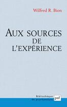 Couverture du livre « Aux sources de l'expérience (5e édition) » de Wilfred R. Bion aux éditions Puf