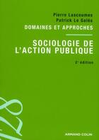 Couverture du livre « Sociologie de l'action publique (2e édition) » de Patrick Le Gales et Pierre Lascoumes aux éditions Armand Colin