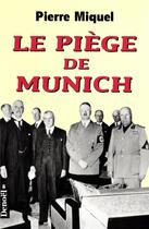 Couverture du livre « Le piège de Munich » de Pierre Miquel aux éditions Denoel