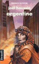 Couverture du livre « Argentine » de Joël Houssin aux éditions Denoel