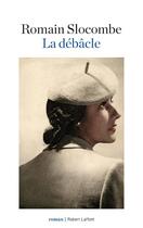 Couverture du livre « La débacle » de Romain Slocombe aux éditions Robert Laffont