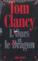 Couverture du livre « L'ours et le dragon ; coffret t.1 et t.2 » de Tom Clancy aux éditions Albin Michel