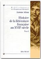 Couverture du livre « Histoire de la littérature francaise XVII t.2 » de Antoine Adam aux éditions Albin Michel