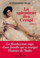 Couverture du livre « La Splendeur des Crespi » de Alessandra Selmi aux éditions Albin Michel