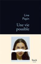 Couverture du livre « Une vie possible » de Line Papin aux éditions Stock
