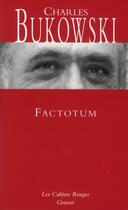 Couverture du livre « Factotum » de Charles Bukowski aux éditions Grasset Et Fasquelle