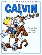 Couverture du livre « Calvin et Hobbes Tome 3 : on est fait comme des rats ! » de Bill Watterson aux éditions Hors Collection