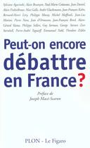 Couverture du livre « Peut-On Encore Debattre En France » de Joseph Macé-Scaron aux éditions Plon