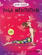 Couverture du livre « Mon cahier yoga meditation - collector » de Thine/Maroger aux éditions Solar