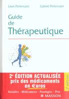 Couverture du livre « Guide de therapeutique ; 2e edition » de Leon Perlemuter aux éditions Elsevier-masson