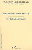 Couverture du livre « Revue management et sciences sociales t.1 ; entreprendre, un projet de vie ; le revenue-assurance » de Luc Marco aux éditions Editions L'harmattan