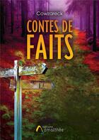 Couverture du livre « Contes de faits » de Cowzareck aux éditions Amalthee