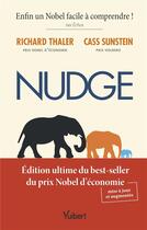 Couverture du livre « Nudge : connaître les mécanismes de la prise de décision, et inciter sans contraindre » de Cass R. Sunstein et Richard H. Thaler aux éditions Vuibert