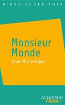 Couverture du livre « Monsieur Monde » de Jean-Michel Ribes aux éditions Editions Actes Sud