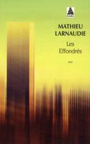 Couverture du livre « Les effondrés » de Larnaudie Mathieu aux éditions Actes Sud