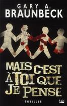 Couverture du livre « Mais c'est à toi que je pense » de Gary A. Braunbeck aux éditions Bragelonne