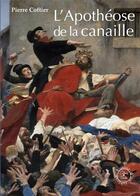 Couverture du livre « L'apothéose de la canaille » de Pierre Coftier aux éditions Cahiers Du Temps