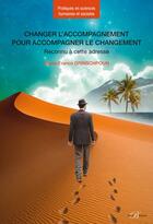 Couverture du livre « Changer l'accompagnement pour accompagner le changement » de Marie-France Grinschpoun aux éditions Enrick B.