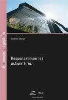 Couverture du livre « Responsabiliser les actionnaires » de Rachelle Belinga aux éditions Presses De L'ecole Des Mines