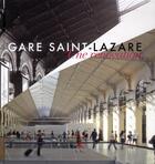 Couverture du livre « Gare Saint-Lazare : une rénovation » de Delphine Desveaux aux éditions Archibooks