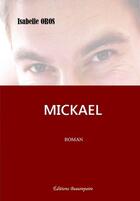 Couverture du livre « Mickael » de Isabelle Oros aux éditions Beaurepaire