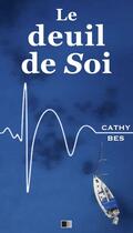 Couverture du livre « Le deuil de soi » de Cathy Bes aux éditions Fv Editions