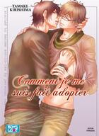 Couverture du livre « Comment je me suis fait adopter » de Tamaki Kirishima aux éditions Boy's Love
